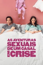 As Aventuras Sexuais de um Casal em Crise